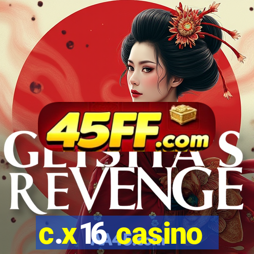 c.x16 casino